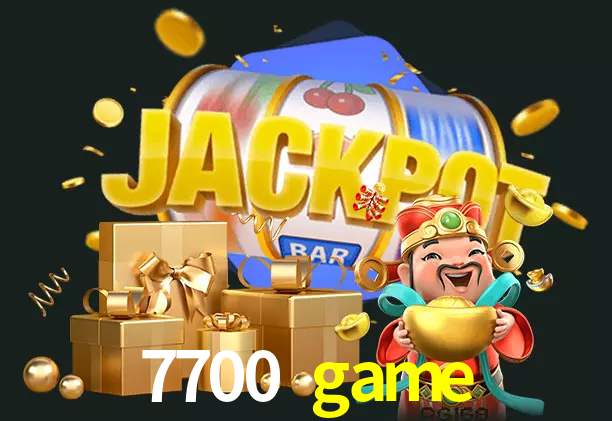 7700 game bet