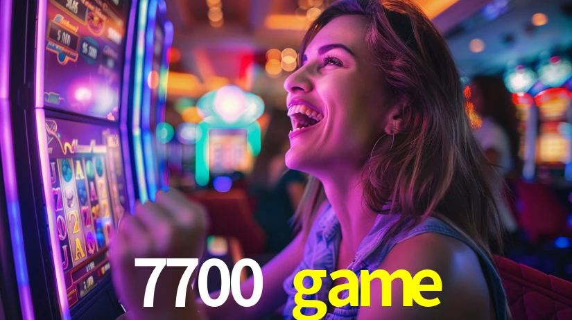 7700 game: Seu Cassino Premiado com Pagamentos Rápidos