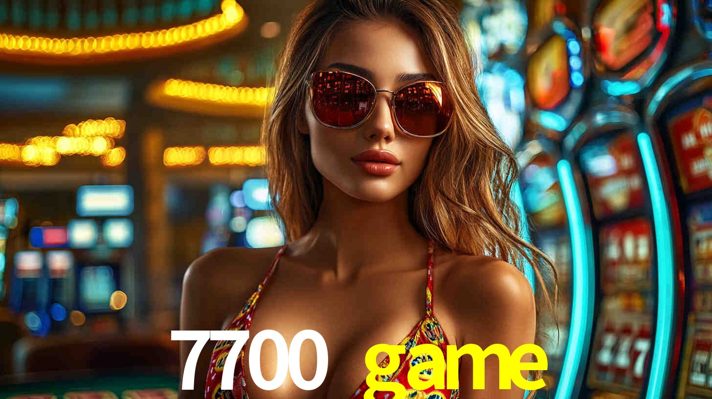 7700 game bet